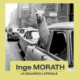 Inge Morath. Lo sguardo laterale
